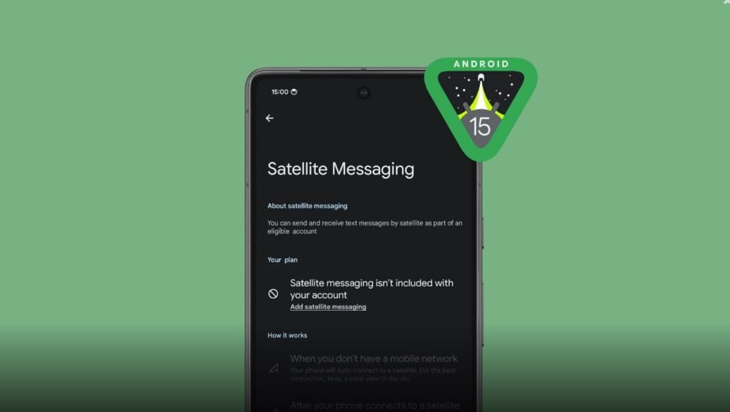 Google गूगल का नया अपडेट Android 15 : क्या आप उसका मजा उठा पाएंगे? जानिए क्या है खाश 2 Satellite Connectivity