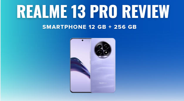 Realme 13 Pro की भारत में कीमत, पूरी जानकारी 2 Realme 13 pro review in hindi